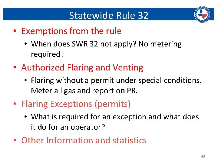 Statewide Rule 32 • Exemptions from the rule • When does SWR 32 not
