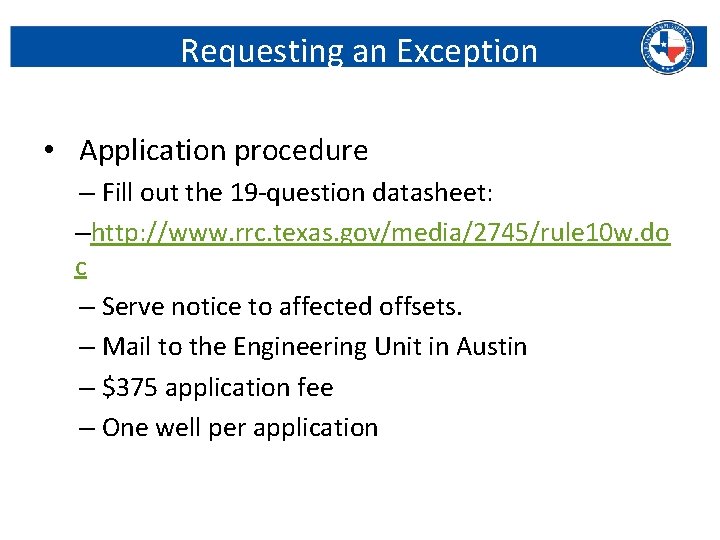 Requesting an Exception • Application procedure – Fill out the 19 -question datasheet: –http: