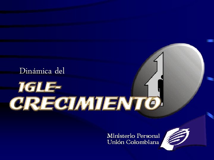 Dinámica del Ministerio Personal Unión Colombiana Edgar Redondo R. 