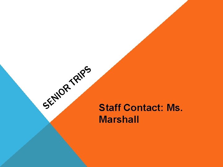 S P I R O S I N E TR Staff Contact: Ms. Marshall