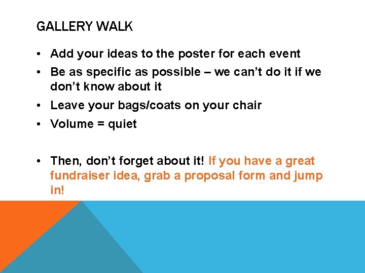 GALLERY WALK • Add your ideas to the poster for each event • Be