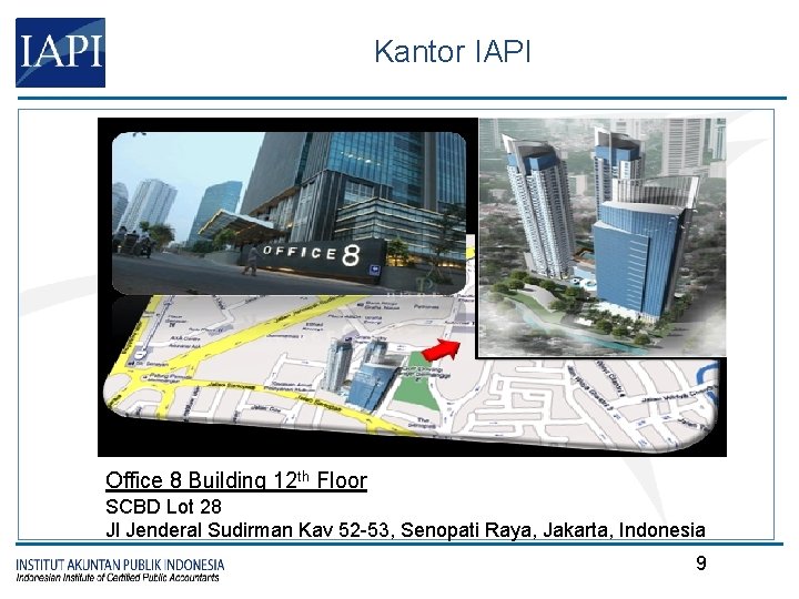 Kantor IAPI Office 8 Building 12 th Floor SCBD Lot 28 Jl Jenderal Sudirman