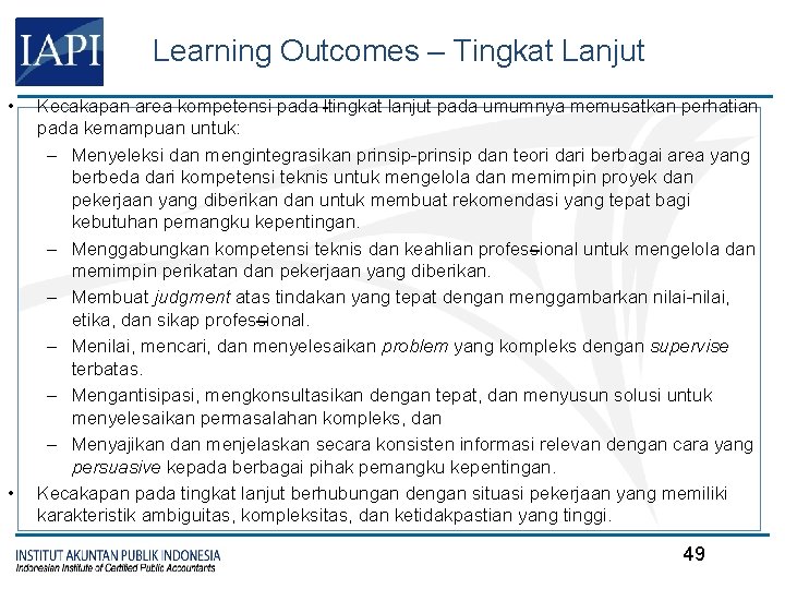 Learning Outcomes – Tingkat Lanjut • • Kecakapan area kompetensi pada ltingkat lanjut pada