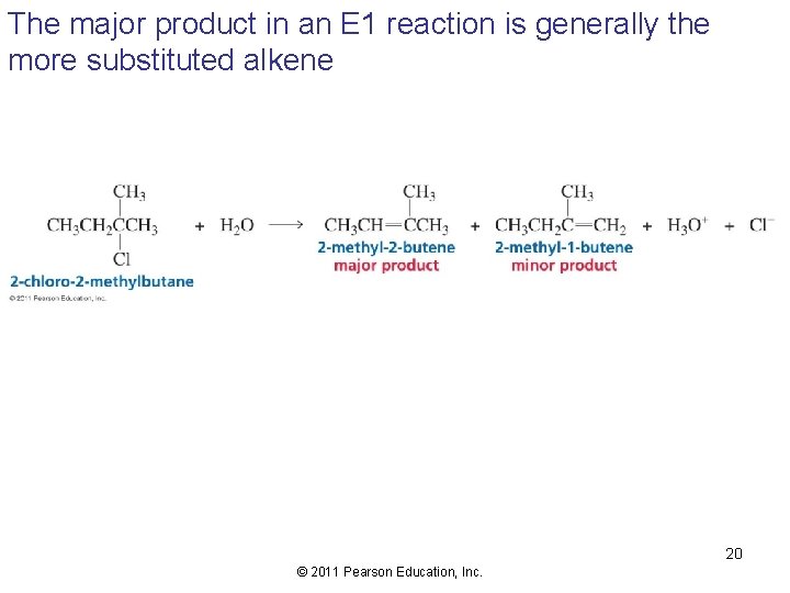 The major product in an E 1 reaction is generally the more substituted alkene