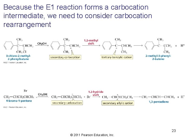 Because the E 1 reaction forms a carbocation intermediate, we need to consider carbocation