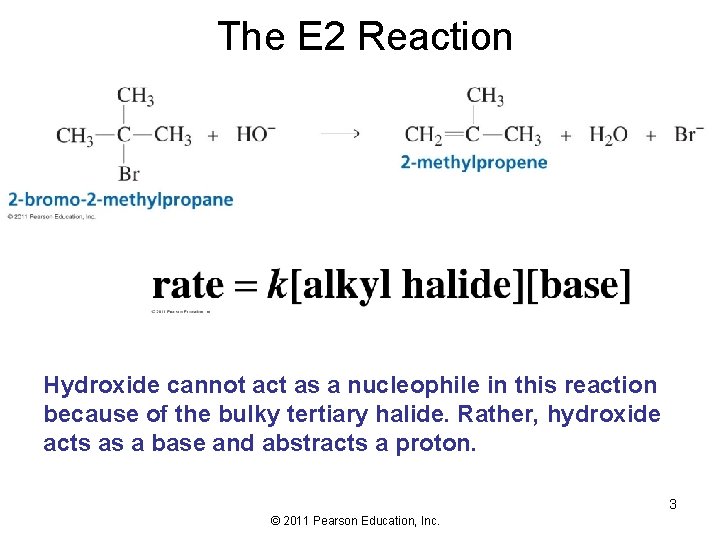 The E 2 Reaction Hydroxide cannot act as a nucleophile in this reaction because