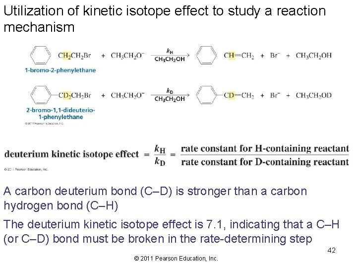 Utilization of kinetic isotope effect to study a reaction mechanism A carbon deuterium bond