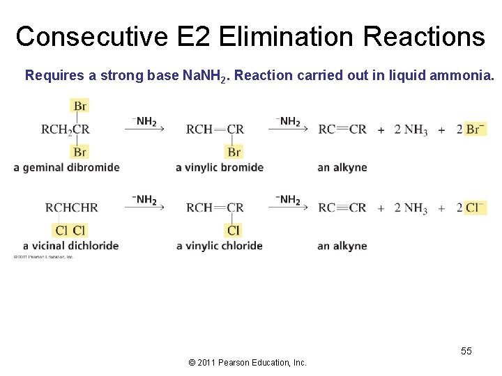 Consecutive E 2 Elimination Reactions Requires a strong base Na. NH 2. Reaction carried