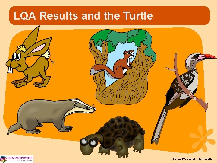 LQA Results and the Turtle (C) 2010, Logrus International 