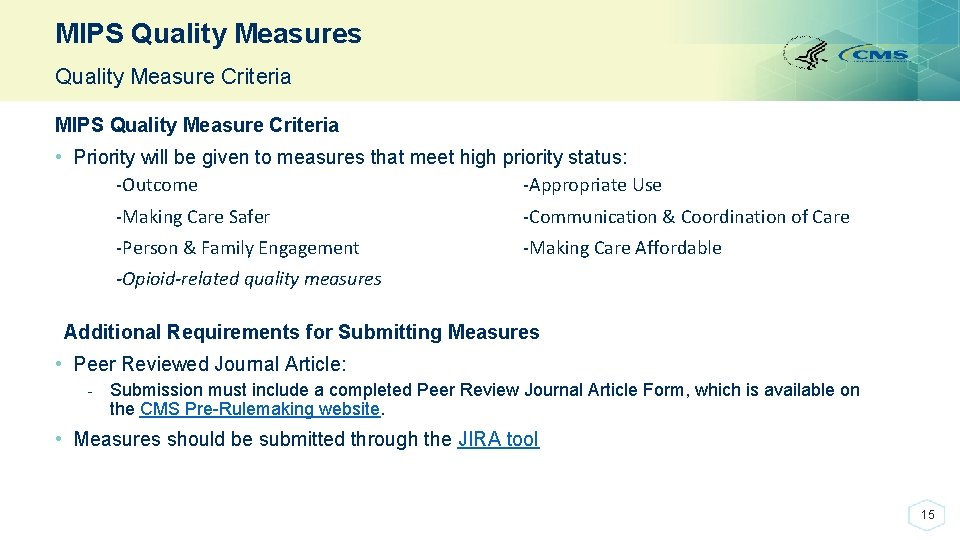 MIPS Quality Measures Quality Measure Criteria MIPS Quality Measure Criteria • Priority will be