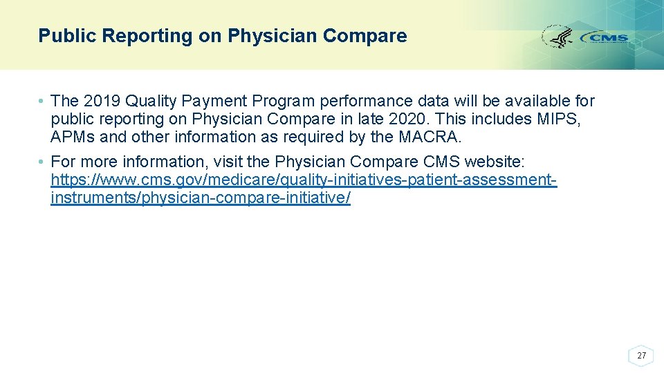 Public Reporting on Physician Compare • The 2019 Quality Payment Program performance data will