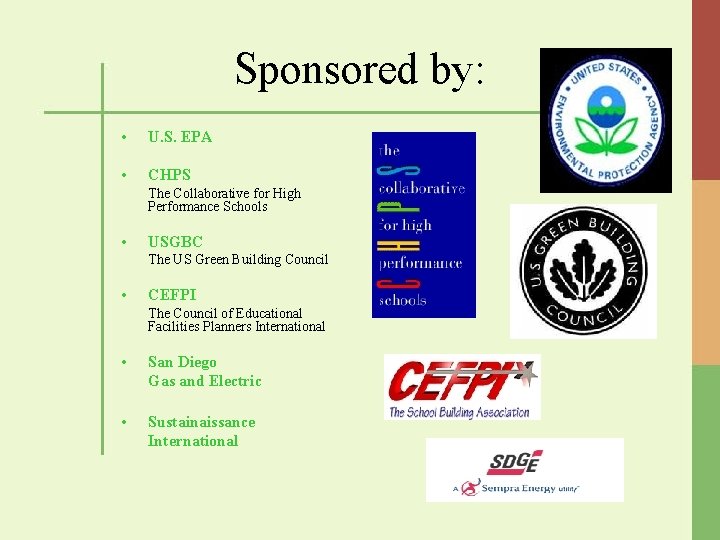 Sponsored by: • U. S. EPA • CHPS The Collaborative for High Performance Schools