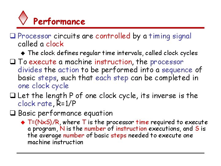 Performance q Processor circuits are controlled by a timing signal called a clock u