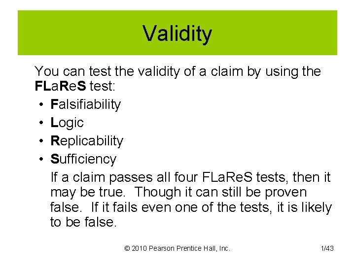 Validity You can test the validity of a claim by using the FLa. Re.
