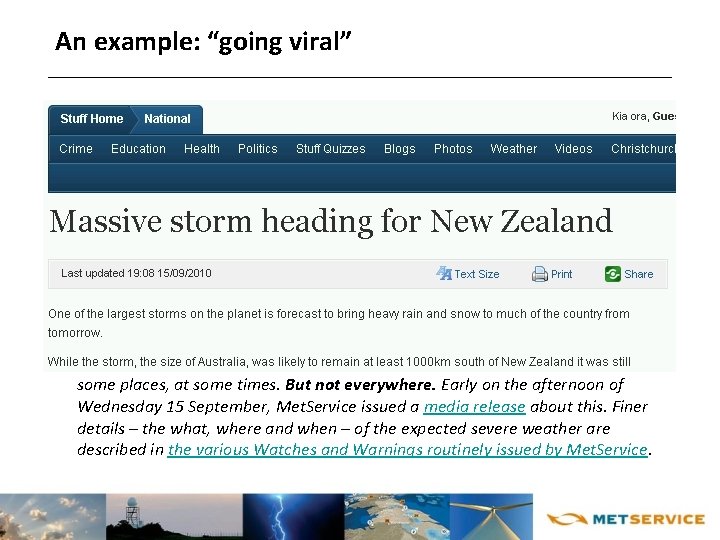 An example: “going viral” • From http: //blog. metservice. com/2010/09/going-viral/ A story titled “Massive
