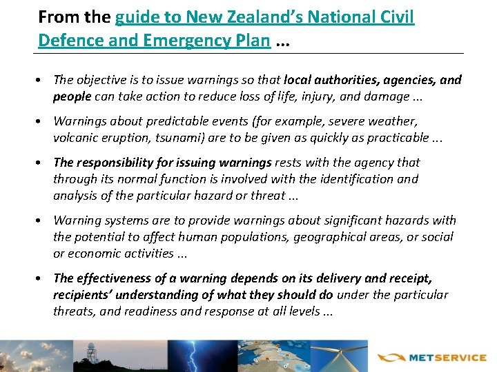 From the guide to New Zealand’s National Civil Defence and Emergency Plan. . .