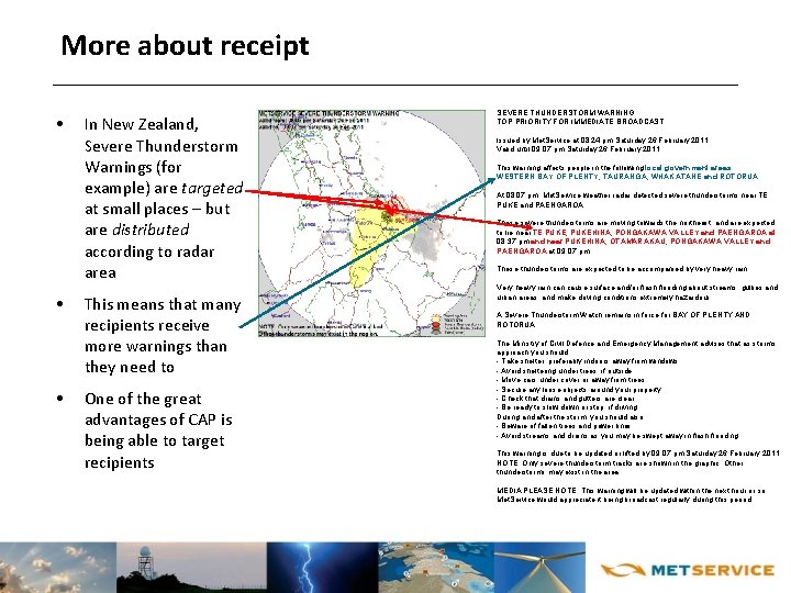 More about receipt • • • In New Zealand, Severe Thunderstorm Warnings (for example)