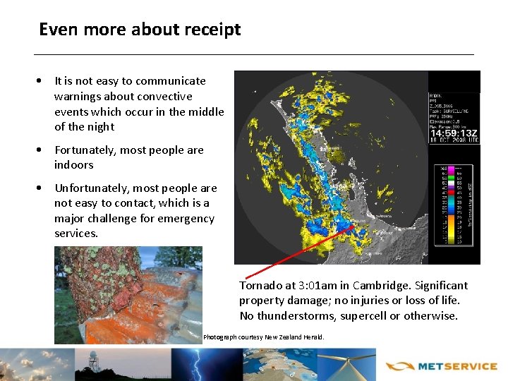 Even more about receipt • It is not easy to communicate warnings about convective