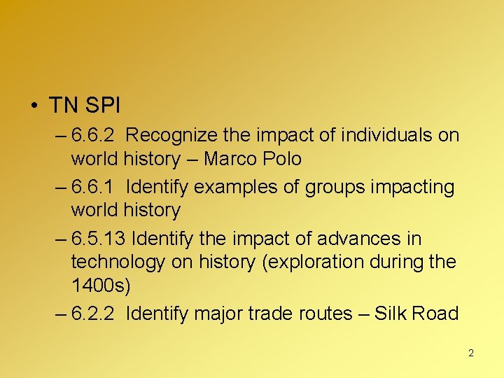  • TN SPI – 6. 6. 2 Recognize the impact of individuals on