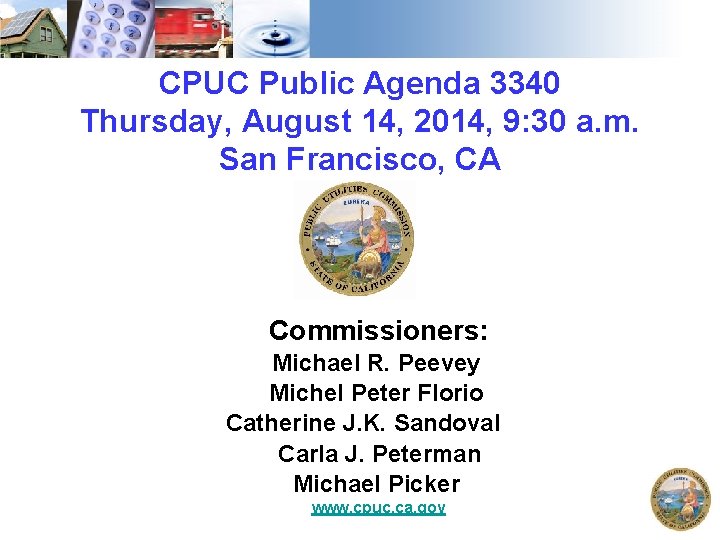 CPUC Public Agenda 3340 Thursday, August 14, 2014, 9: 30 a. m. San Francisco,