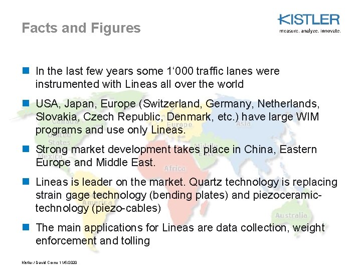 Facts and Figures n In the last few years some 1‘ 000 traffic lanes