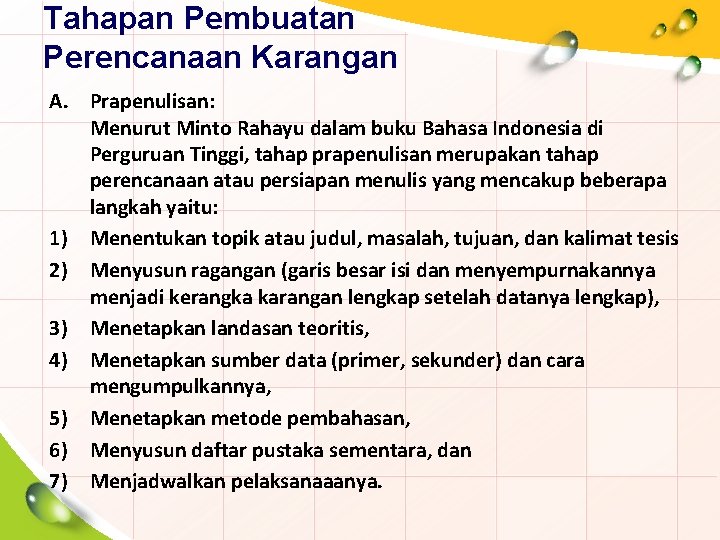 Tahapan Pembuatan Perencanaan Karangan A. Prapenulisan: Menurut Minto Rahayu dalam buku Bahasa Indonesia di