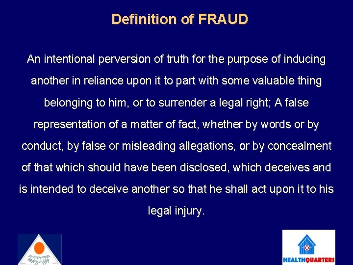 Definition of FRAUD An intentional perversion of truth for the purpose of inducing another