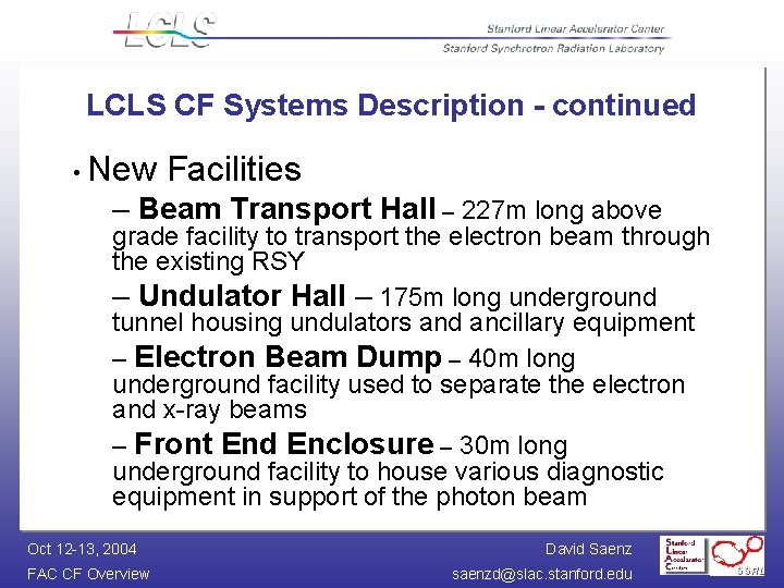 LCLS CF Systems Description - continued • New Facilities – Beam Transport Hall –