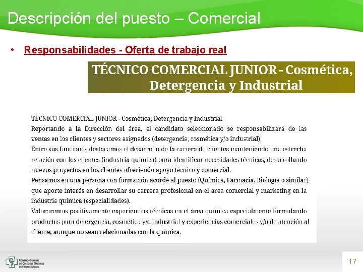 Descripción del puesto – Comercial • Responsabilidades - Oferta de trabajo real 17 