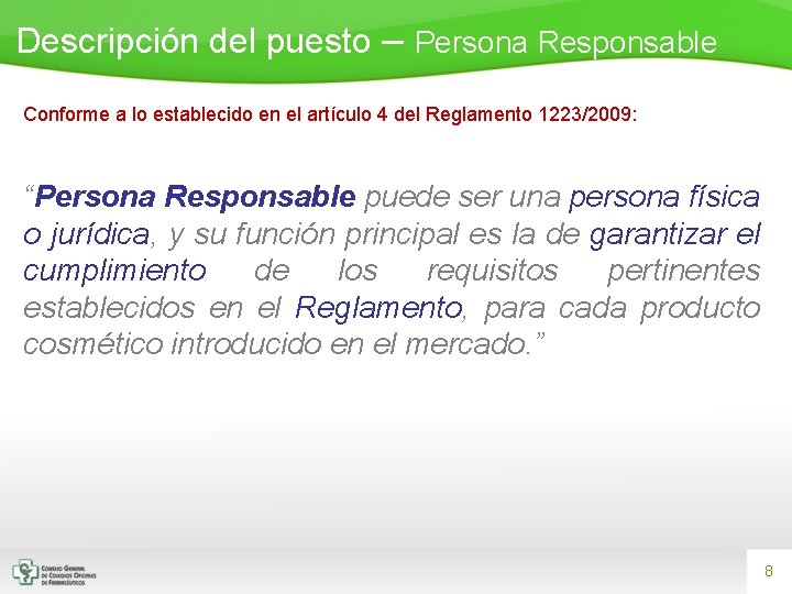 Descripción del puesto – Persona Responsable Conforme a lo establecido en el artículo 4