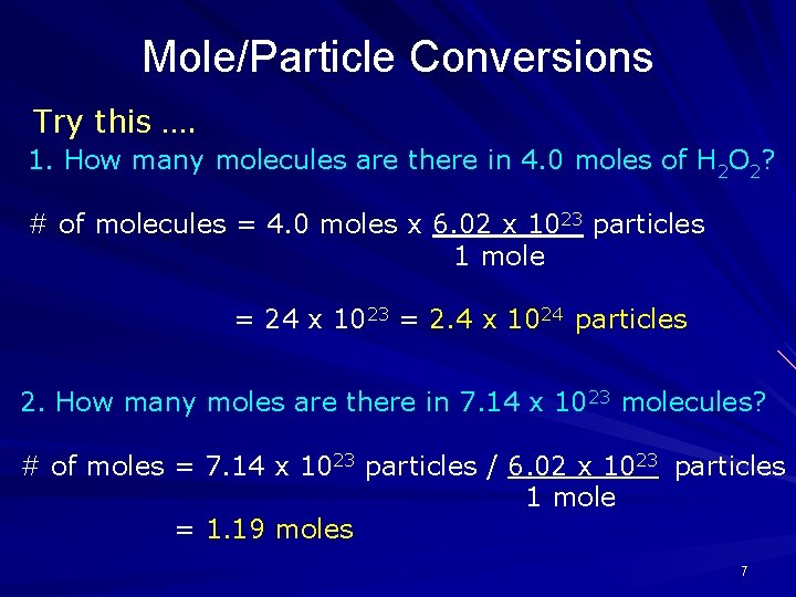 Mole/Particle Conversions Try this …. 1. How many molecules are there in 4. 0