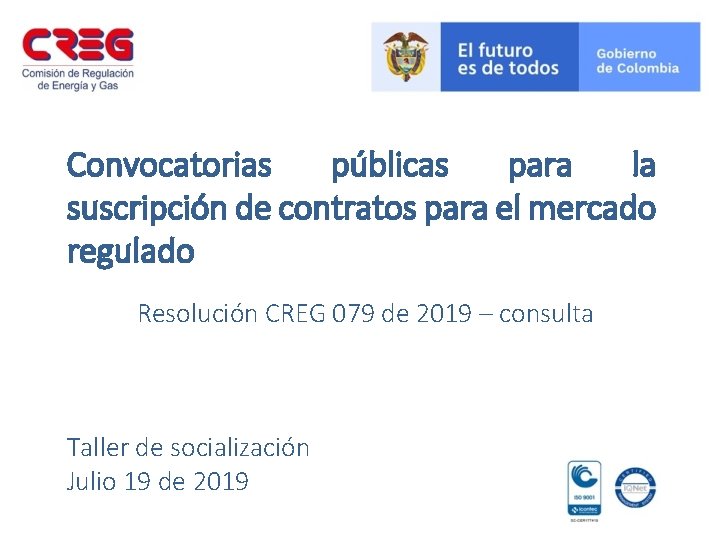 Convocatorias públicas para la suscripción de contratos para el mercado regulado Resolución CREG 079