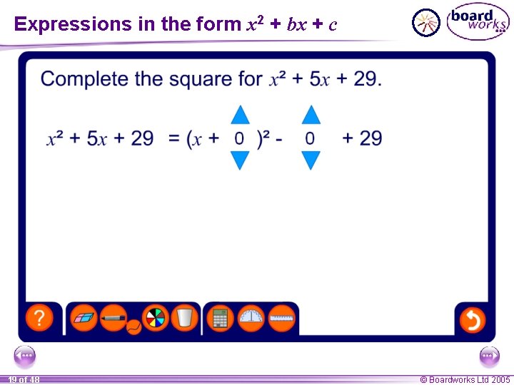 Expressions in the form x 2 + bx + c 19 of 48 ©