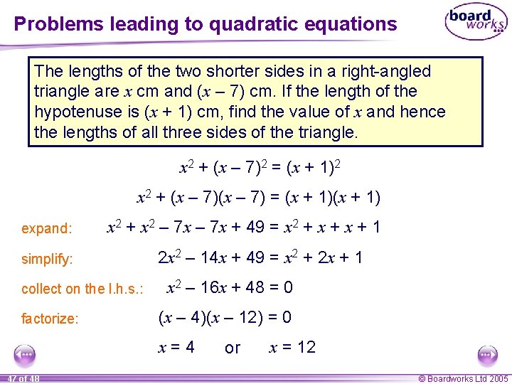 Problems leading to quadratic equations The lengths of the two shorter sides in a