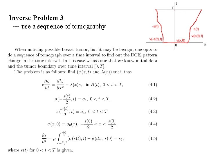 Inverse Problem 3 --- use a sequence of tomography Inverse Problem 3 --- use a sequence of tomography
