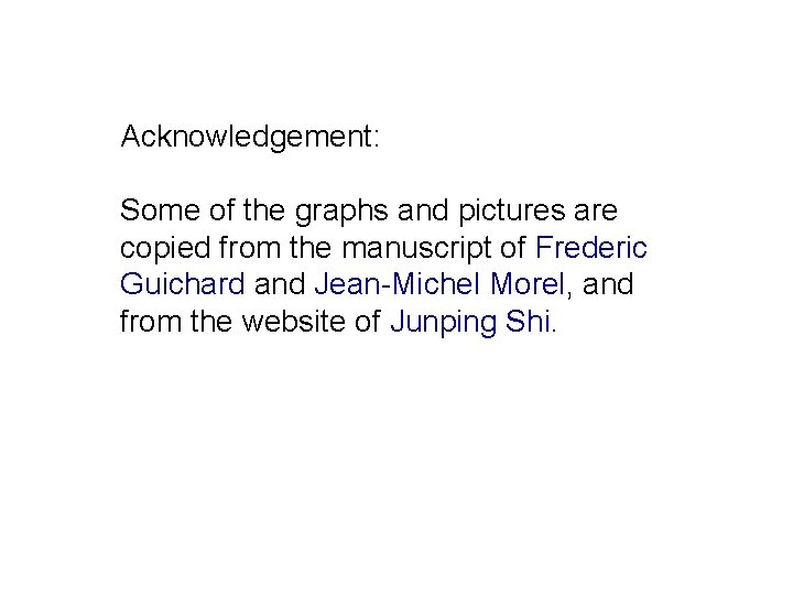 Acknowledgement: Some of the graphs and pictures are copied from the manuscript of Frederic Acknowledgement: Some of the graphs and pictures are copied from the manuscript of Frederic