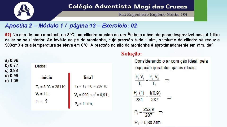 Apostila 2 – Módulo 1 / página 13 – Exercício: 02 02) No alto