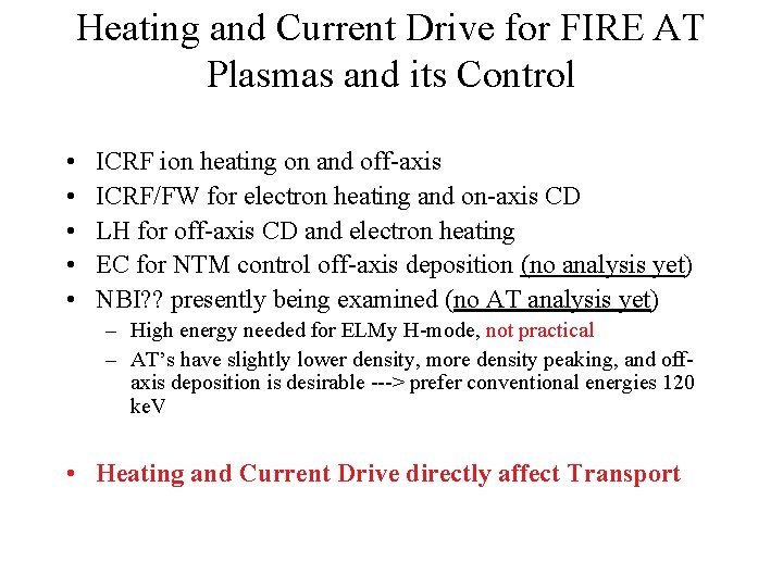 Heating and Current Drive for FIRE AT Plasmas and its Control • • •