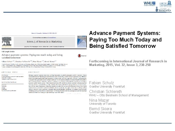 Advance Payment Systems: Paying Too Much Today and Being Satisfied Tomorrow Forthcoming in International