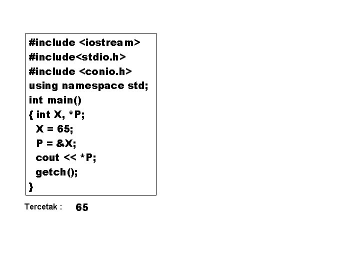 #include <iostream> #include<stdio. h> #include <conio. h> using namespace std; int main() { int