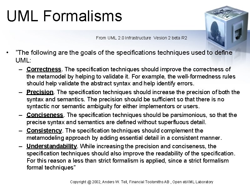 UML Formalisms From UML 2. 0 Infrastructure Vesion 2 beta R 2 • ”The