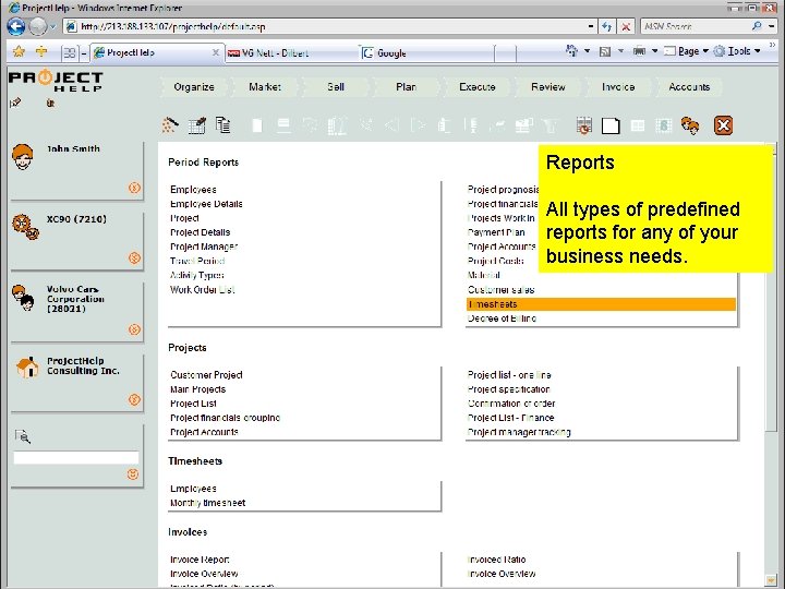 Reports All types of predefined reports for any of your business needs. Professional Services Reports All types of predefined reports for any of your business needs. Professional Services