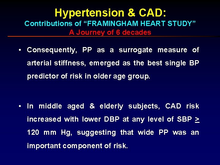Hypertension & CAD: Contributions of “FRAMINGHAM HEART STUDY” A Journey of 6 decades •