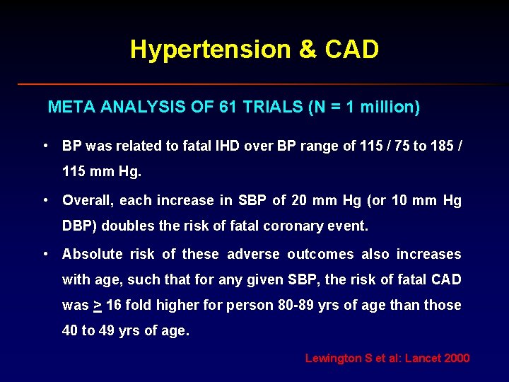 Hypertension & CAD META ANALYSIS OF 61 TRIALS (N = 1 million) • BP