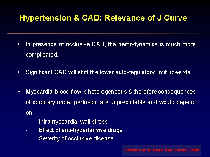 Hypertension & CAD: Relevance of J Curve • In presence of occlusive CAD, the
