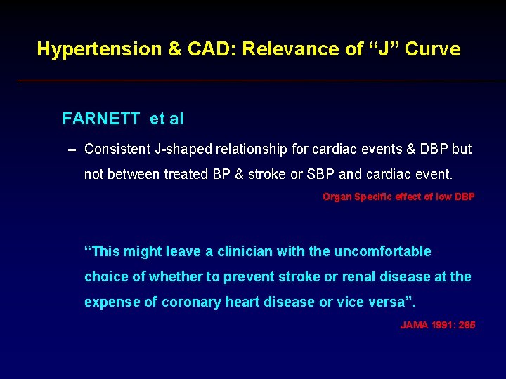 Hypertension & CAD: Relevance of “J” Curve FARNETT et al – Consistent J-shaped relationship
