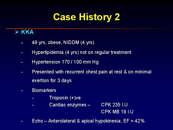 Case History 2 Ø KKA - 49 yrs, obese, NIDDM (4 yrs) - Hyperlipidemia