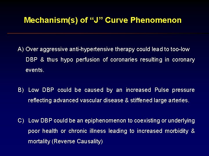 Mechanism(s) of “J” Curve Phenomenon A) Over aggressive anti-hypertensive therapy could lead to too-low