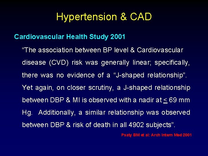 Hypertension & CAD Cardiovascular Health Study 2001 “The association between BP level & Cardiovascular