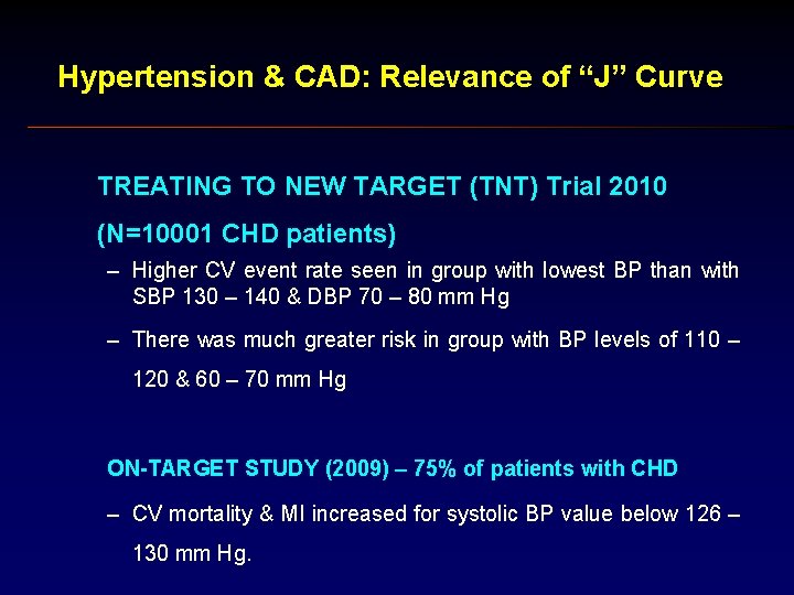 Hypertension & CAD: Relevance of “J” Curve TREATING TO NEW TARGET (TNT) Trial 2010